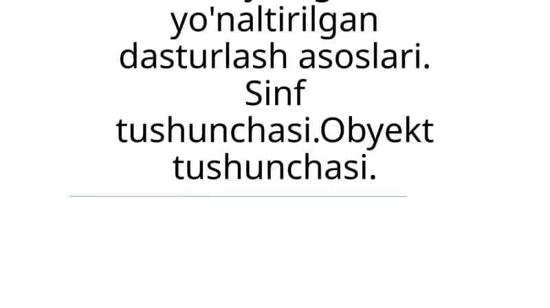 Obyektga yo'naltirilgan dasturlash asoslari 1
