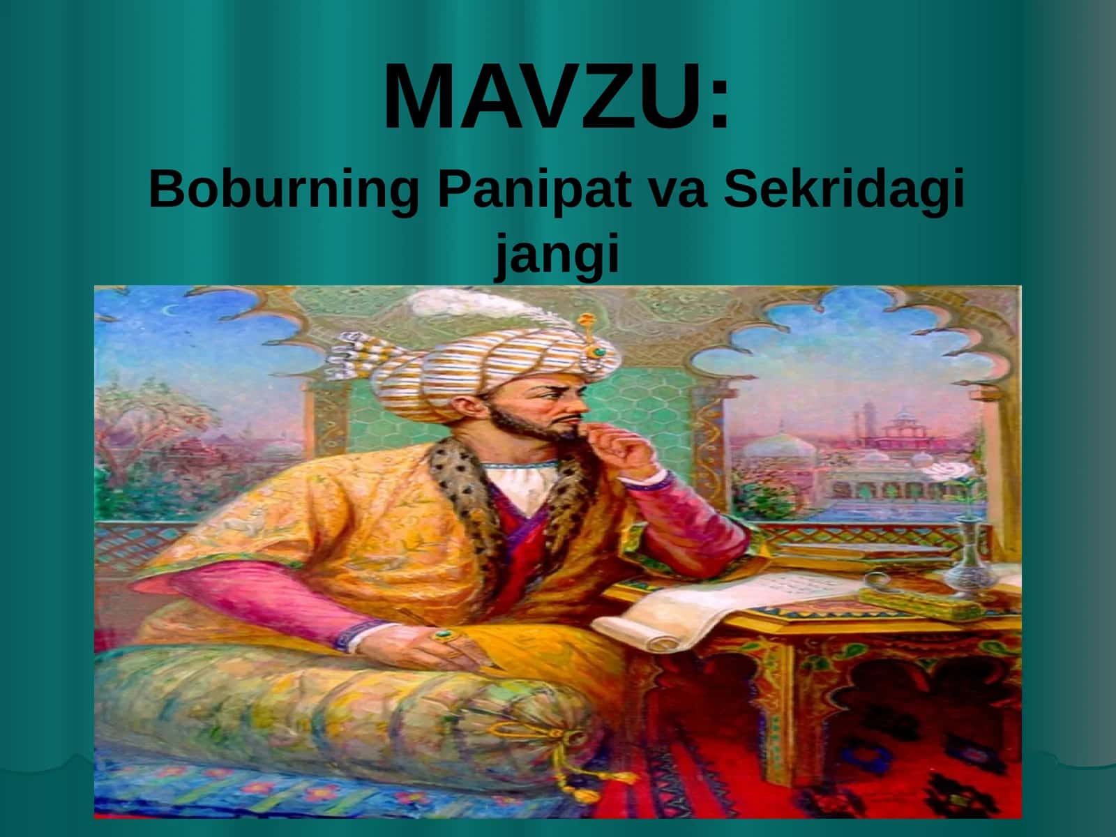 Boburning Panipat va Sekridagi jangi 1
