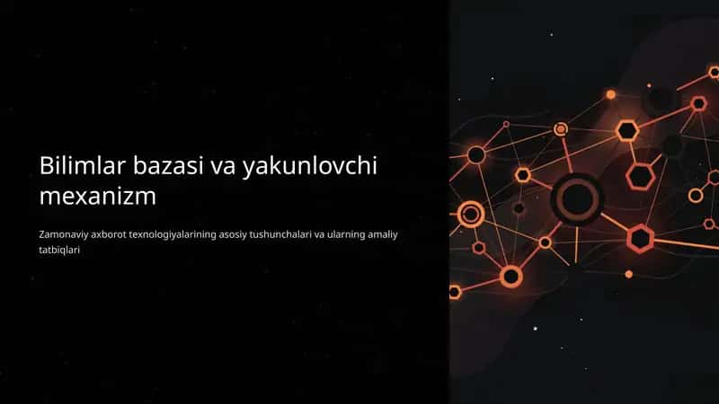 Bilimlar bazasi va yakunlovchi mexanizm 1