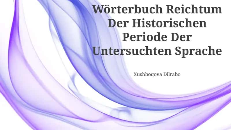 Wörterbuch Reichtum Der Historischen Periode Der Untersuchten Sprache 1