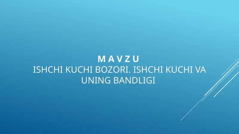 Ishchikuchi kuchi va uning bandligi 1