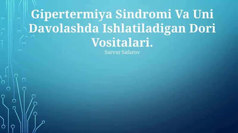 Gipertermiya Sindromi Va Uni Davolashda Ishlatiladigan Dori Vositalari 1
