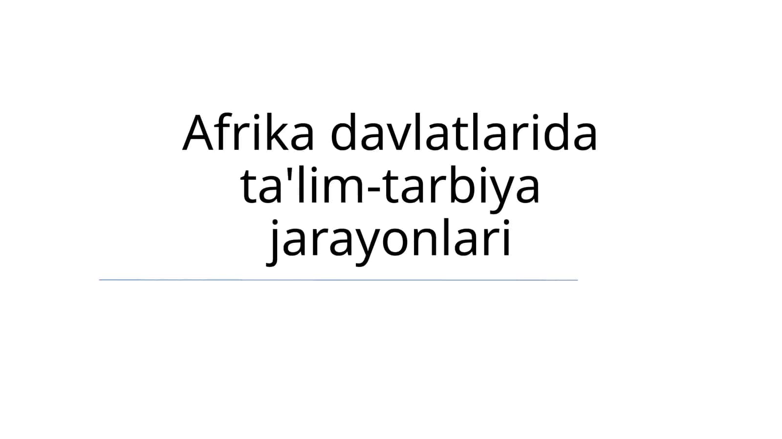 Afrika davlatlarida ta'lim-tarbiya jarayonlari 1
