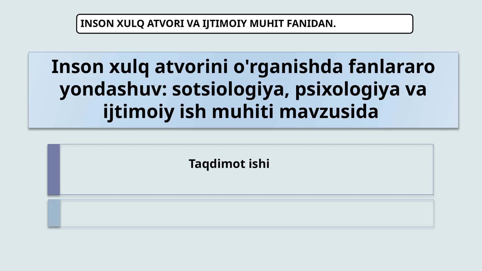 Inson xulq atvorini o'rganishda fanlararo yondashuv sotsiologiya, psixologiya va ijtimoiy ish muhiti 1