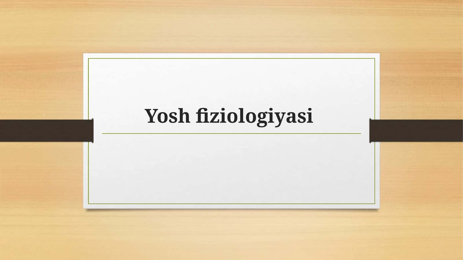 Yosh fiziologiyasi 1
