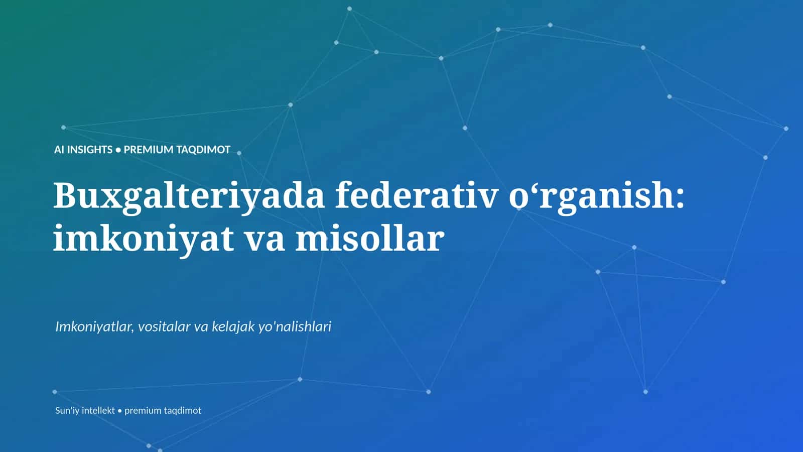Buxgalteriyada federativ oʻrganish: imkoniyat va misollar 1