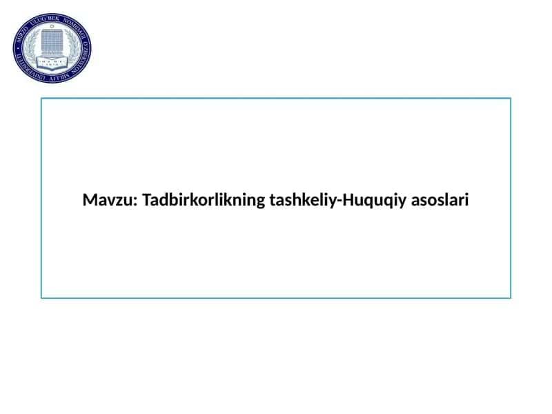 Tadbirkorlikning tashkiliy-Huquqiy asoslari 1