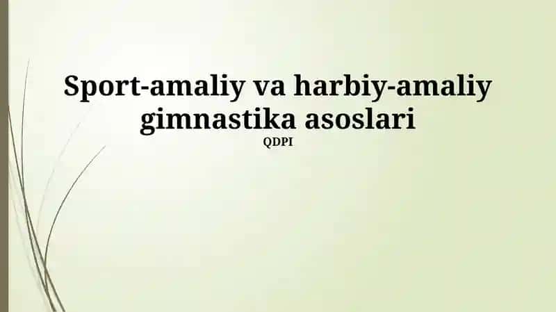 Sport-amaliy va harbiy-amaliy gimnastika asoslari