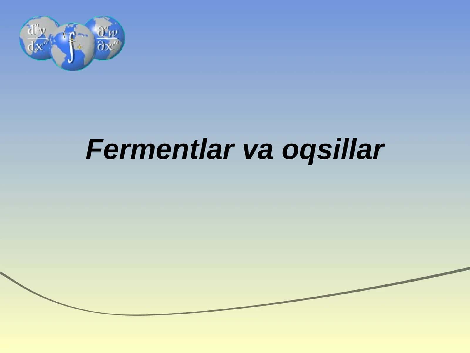 Fermentlar va oqsillar 1