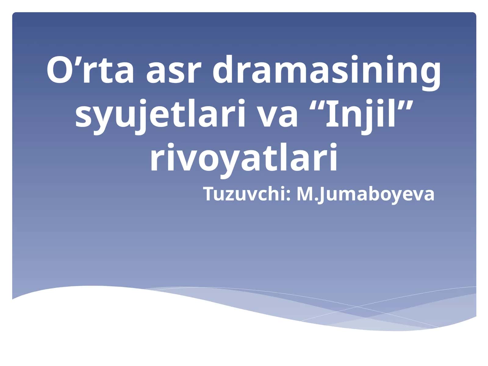 O‘rtaasrdramasinings yujetlari va “Injil” rivoyatlari 1