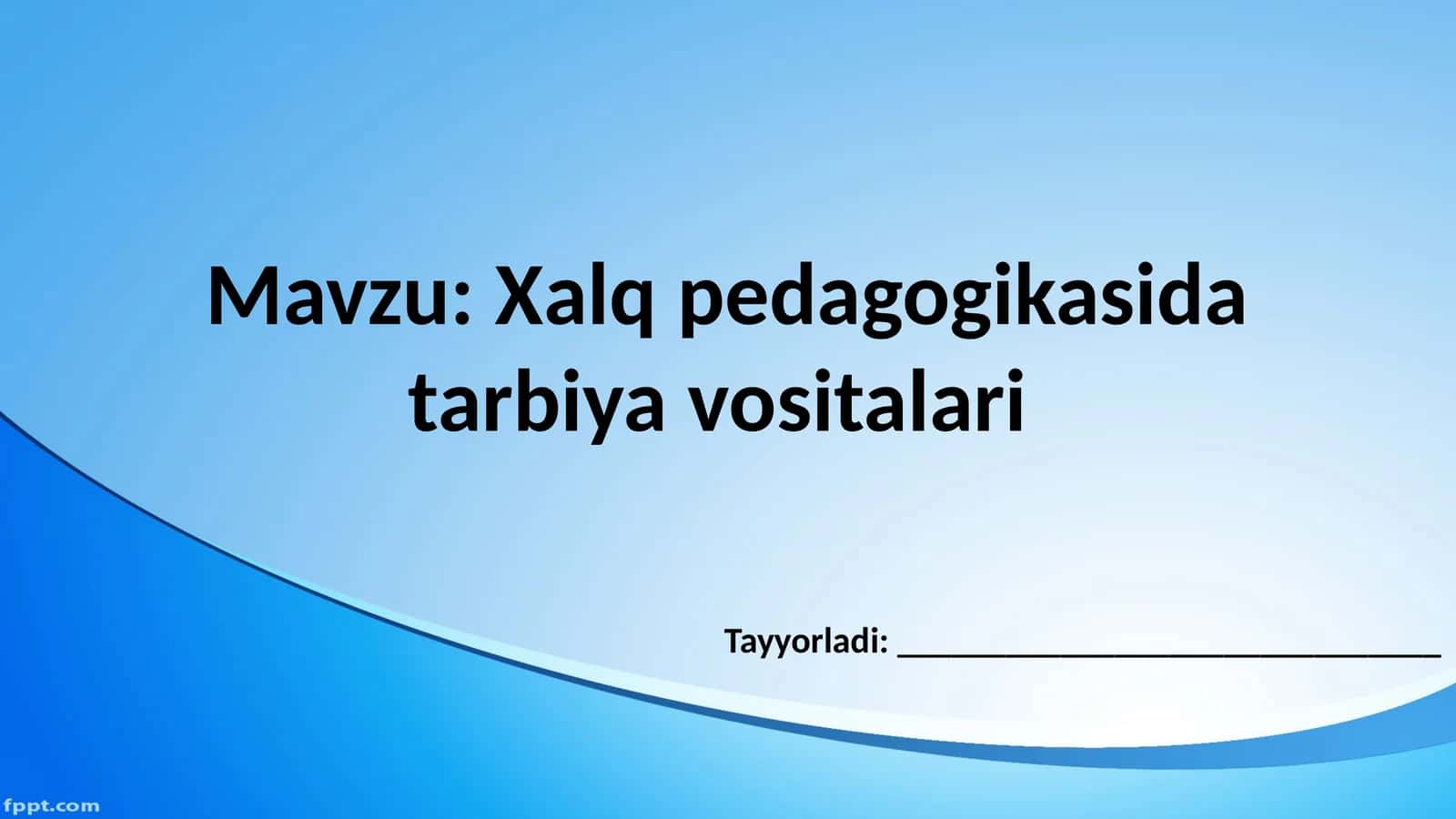 Xalq pedagogikasida tarbiya vositalari 1