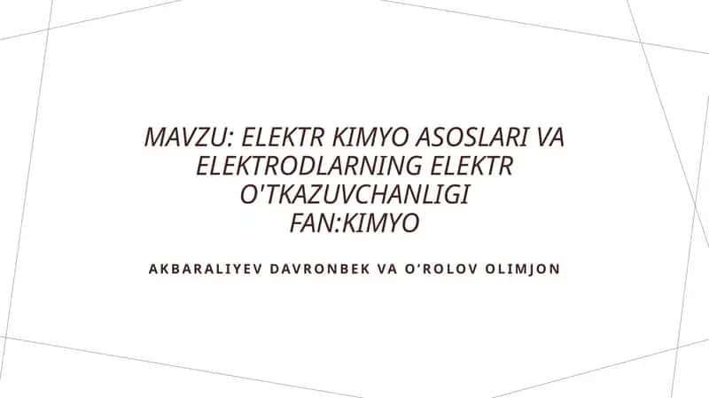 Elektr kimyo asoslari va elektrodlarning elektr o'tkazuvchanligi 1
