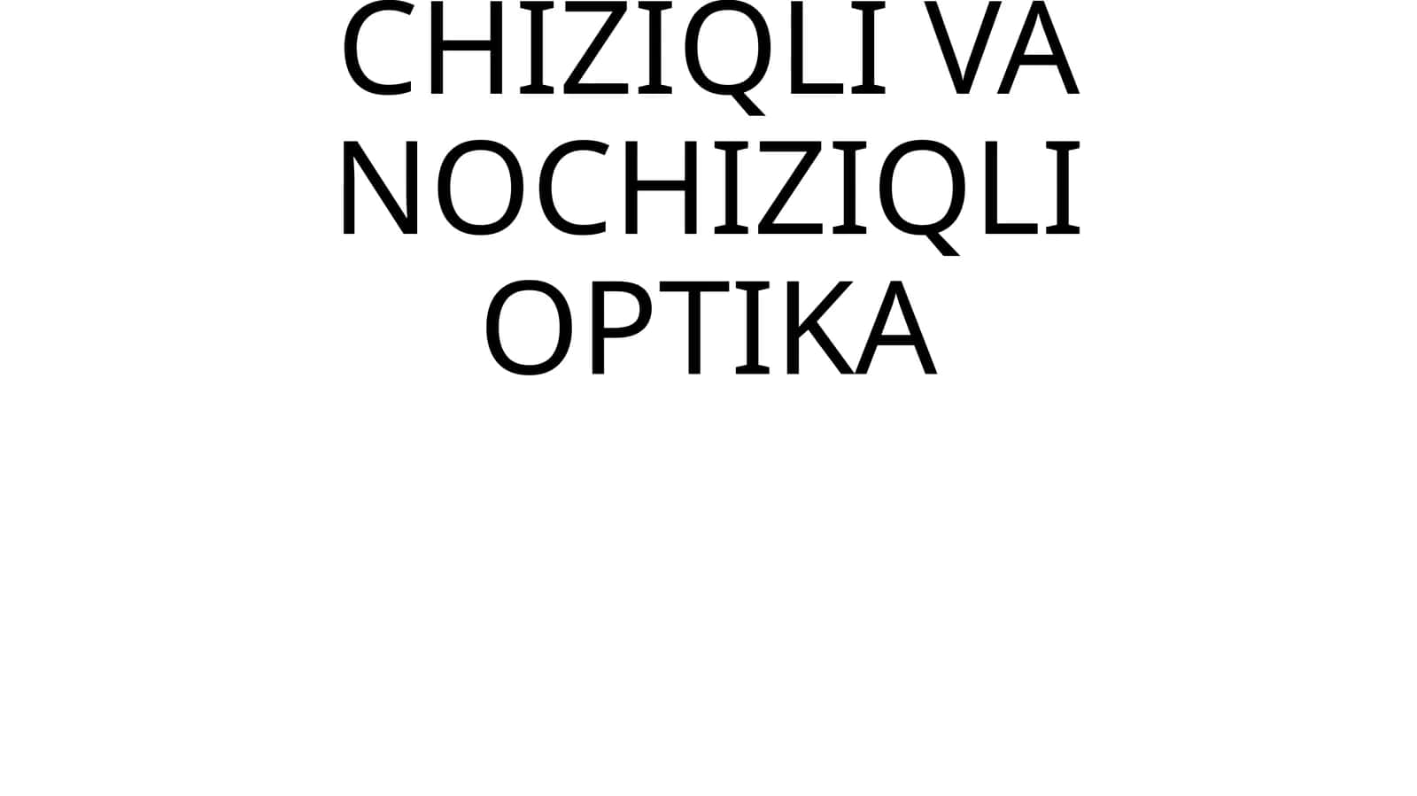 CHIZIQLI VA NOCHIZIQLI OPTIKA 1