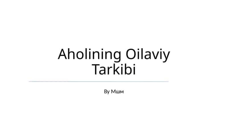 Aholining Oilaviy Tarkibi 1