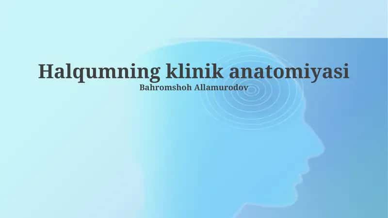Halqumning klinik anatomiyasi 1