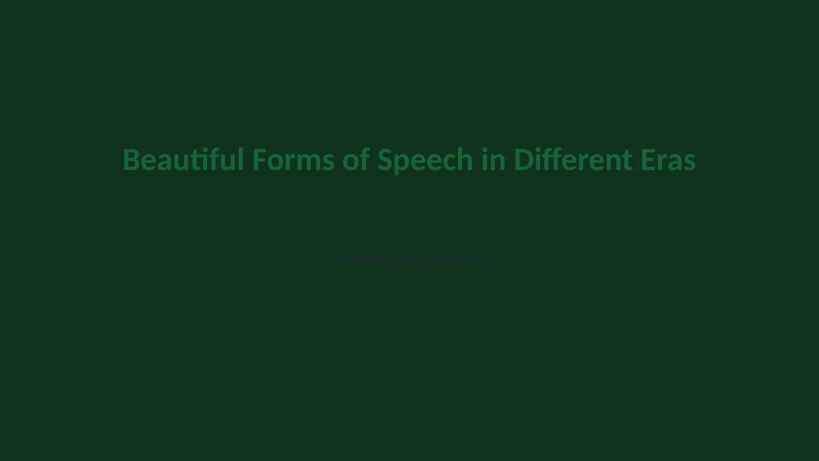 Beautiful Forms of Speech in Different Eras 1