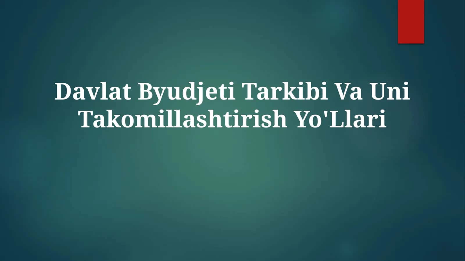 Davlat Byudjeti Tarkibi Va UniTakomillashtirishYo'Llari 1