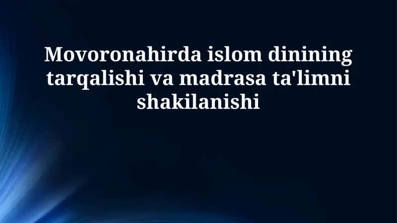 Movaronahirda Islomning Tarqalishi: Dastlabki Bosqichlar 1