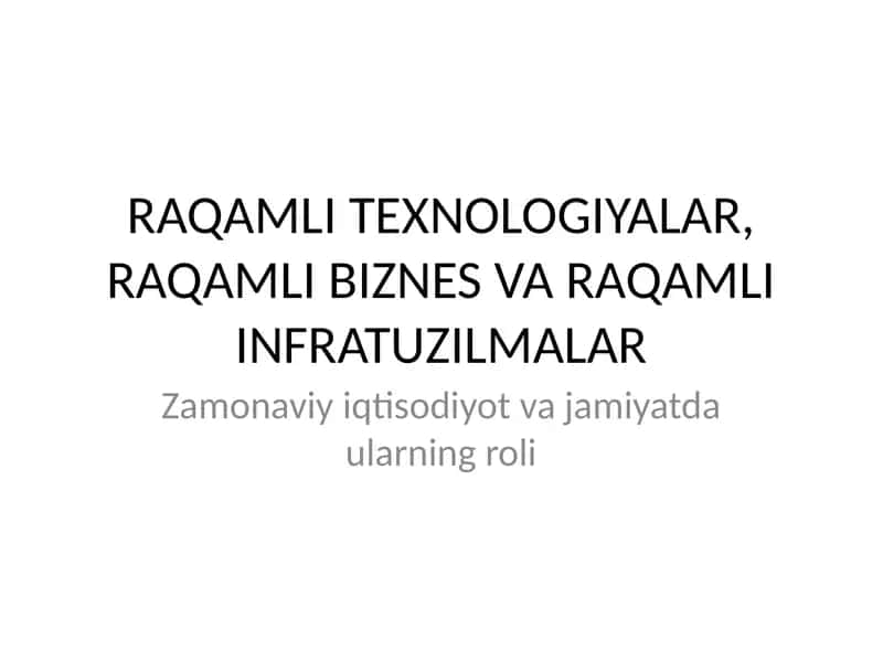 Raqamli Texnologiyalar, Biznes va Infratuzilmalar 1
