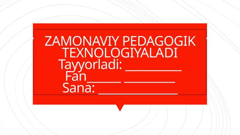 ZAMONAVIY PEDAGOGIK TEXNOLOGIYALAR 1