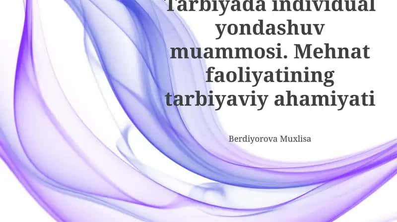 Mehnat Faoliyatining Tarbiyaviy Ahamiyati 1