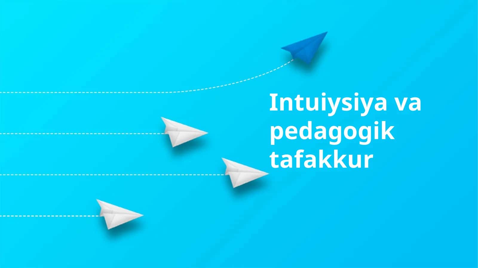 Intuiysiya va pedagogik tafakkur 1