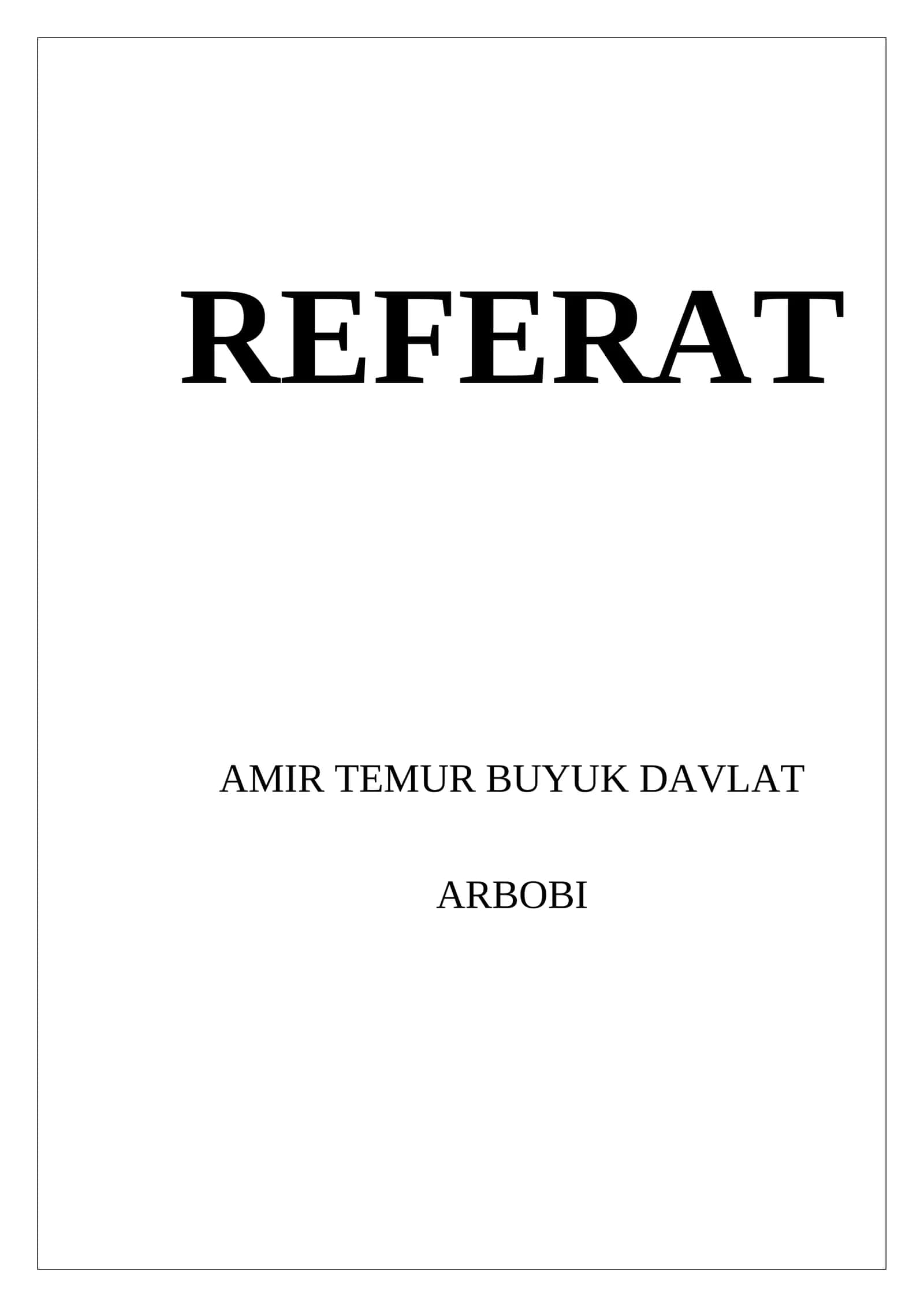 AMIR TEMUR BUYUK DAVLAT  ARBOBI REFERAT 1
