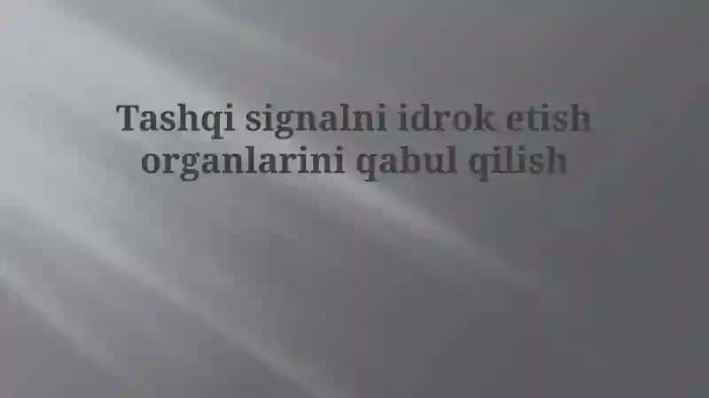Sezgi organlari tomonidan tashqi signallarni qabul qilish: Ta'rif va turlari