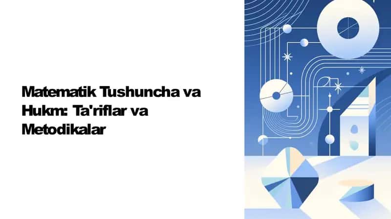Matematik Tushuncha va Hukm: Ta'riflar va Metodikalar 1