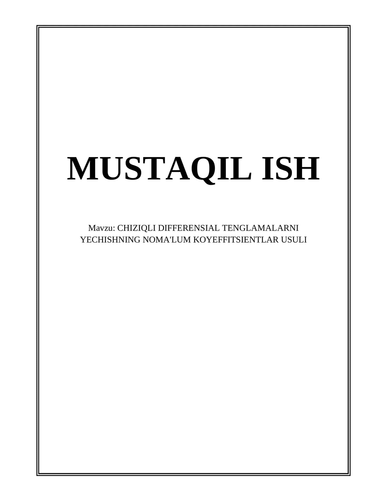 CHIZIQLI DIFFERENSIAL TENGLAMALARNI YECHISHNING NOMA'LUM KOYEFFITSIЕNTLAR USULI 1