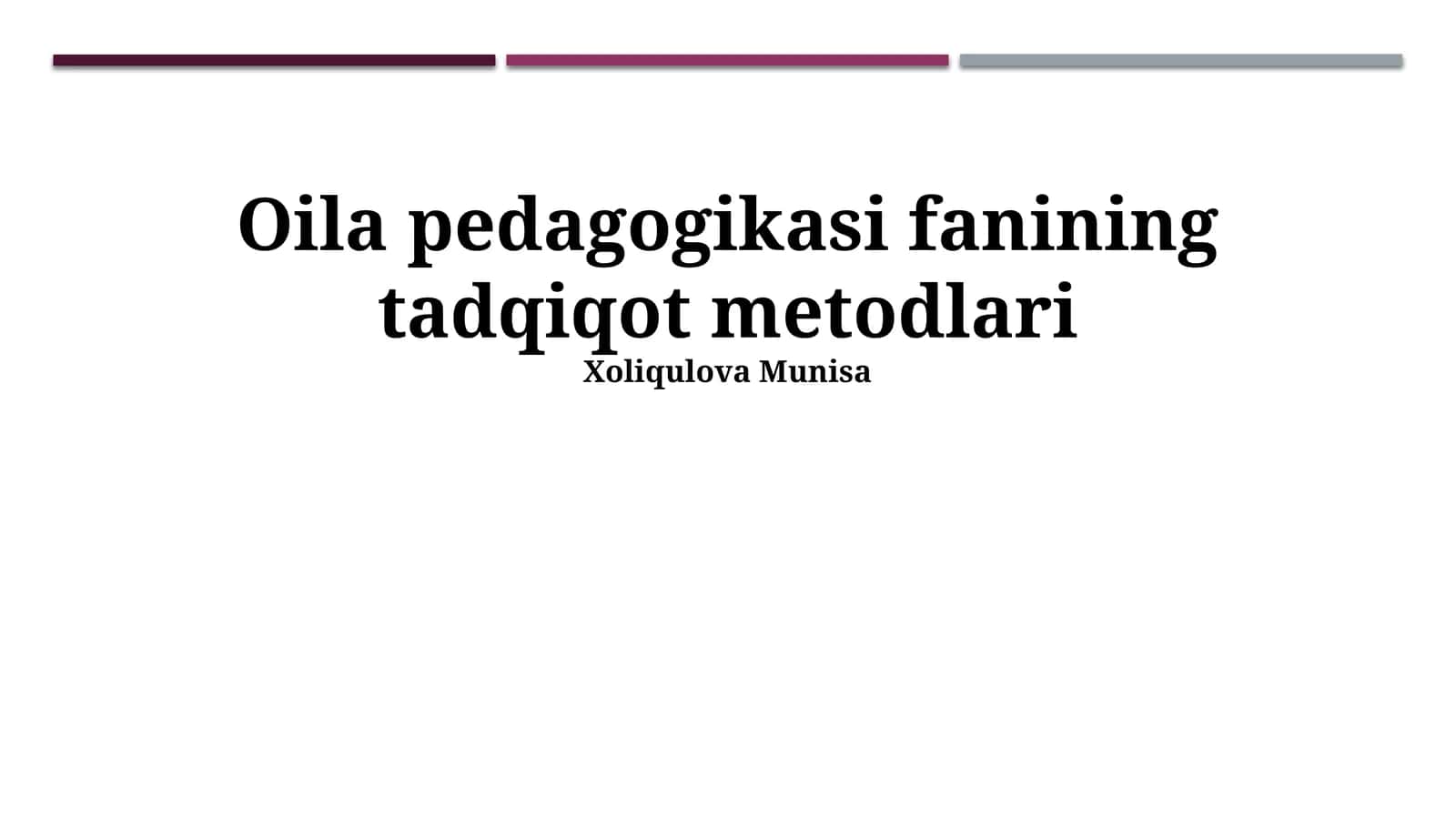 Oilap pedagogikasi fanining tadqiqot metodlari 1
