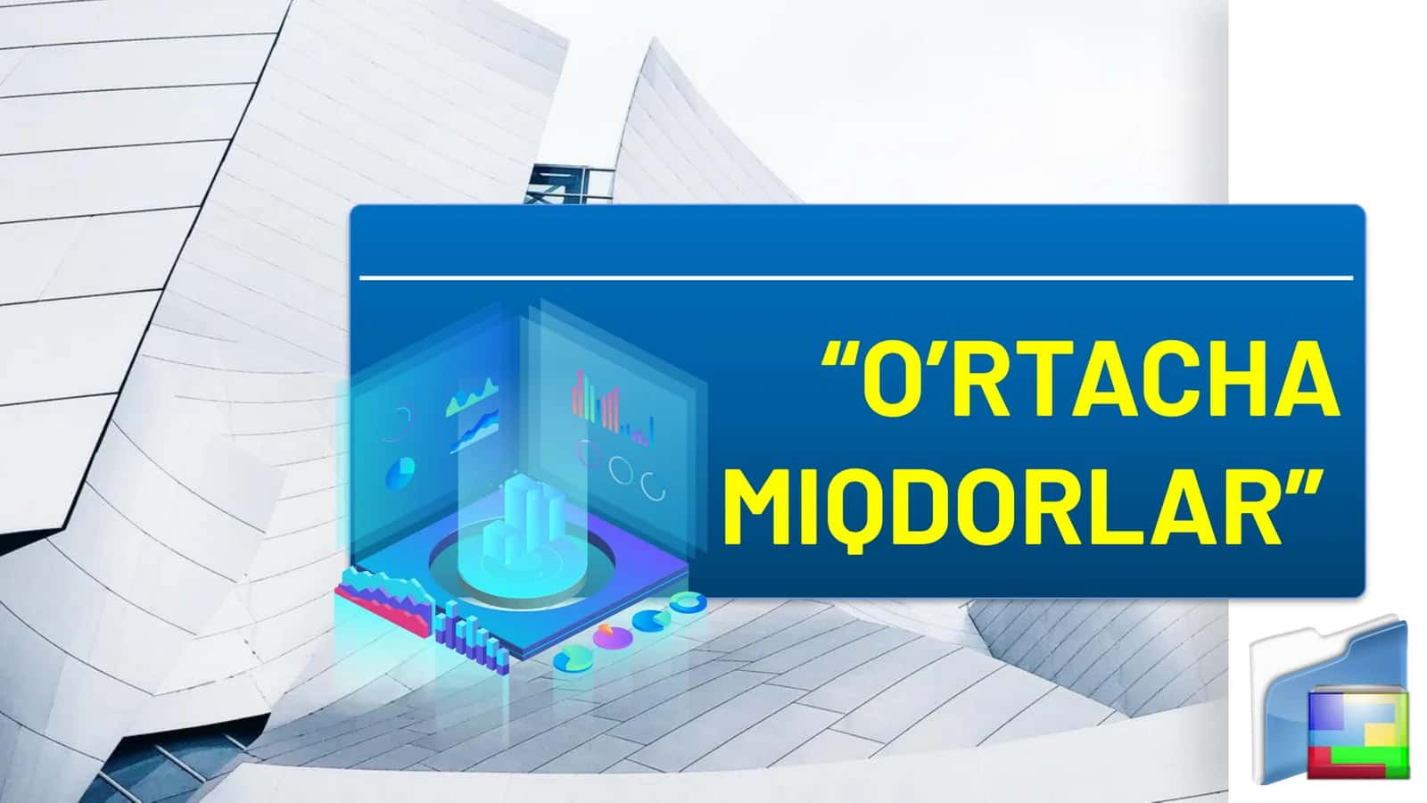 “O’RTACHA MIQDORLAR” 1