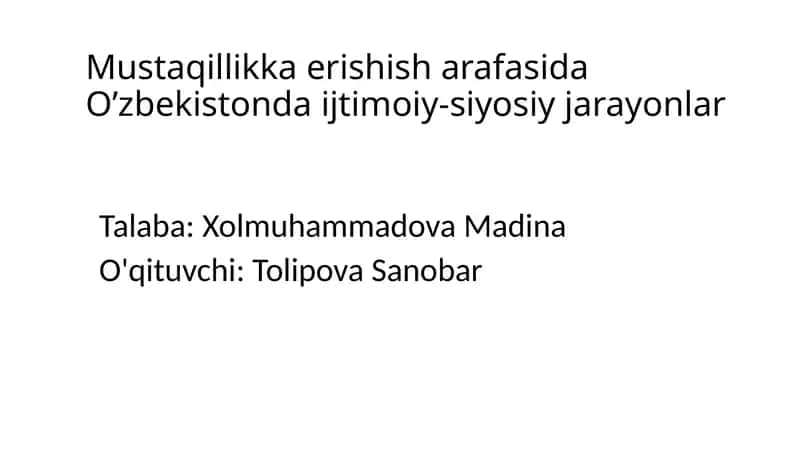 Mustaqillikka erishisharafasida O’zbekiston ijtimaio-siyosiy jarayonlar 1