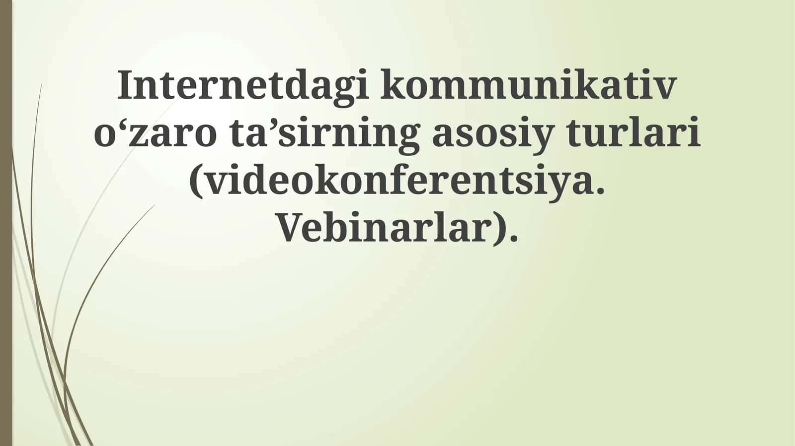 Internetdagikommunikativoʻzarota’sirningasosiyturlari(videokonferentsiya.Vebinarlar) 1