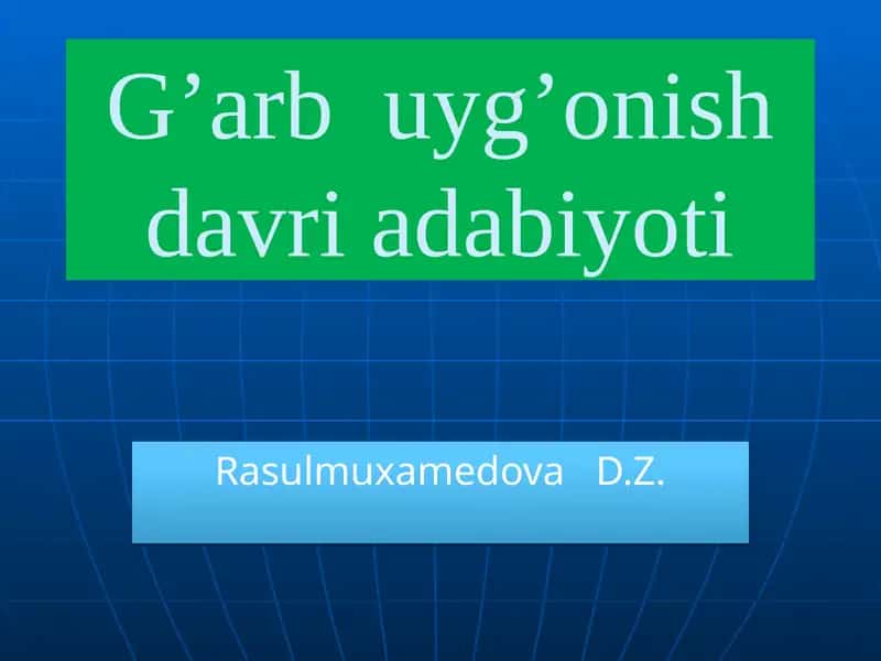 G’arbuyg’onish davri adabiyoti 1