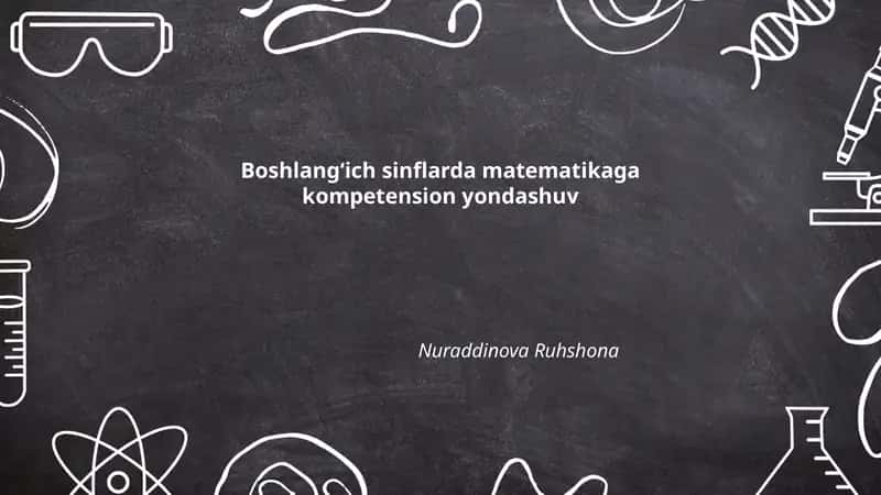 Boshlangʻich sinflarda matematikaga kompetension yondashuv 1
