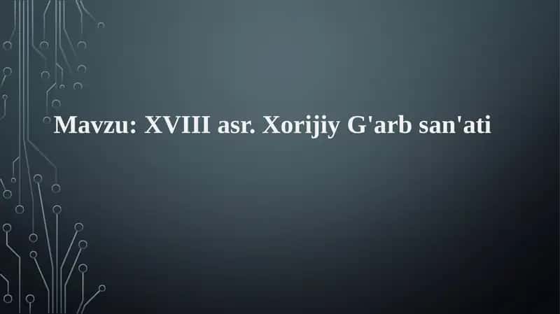XVIII asr Xorijiy G'arb san'ati 1