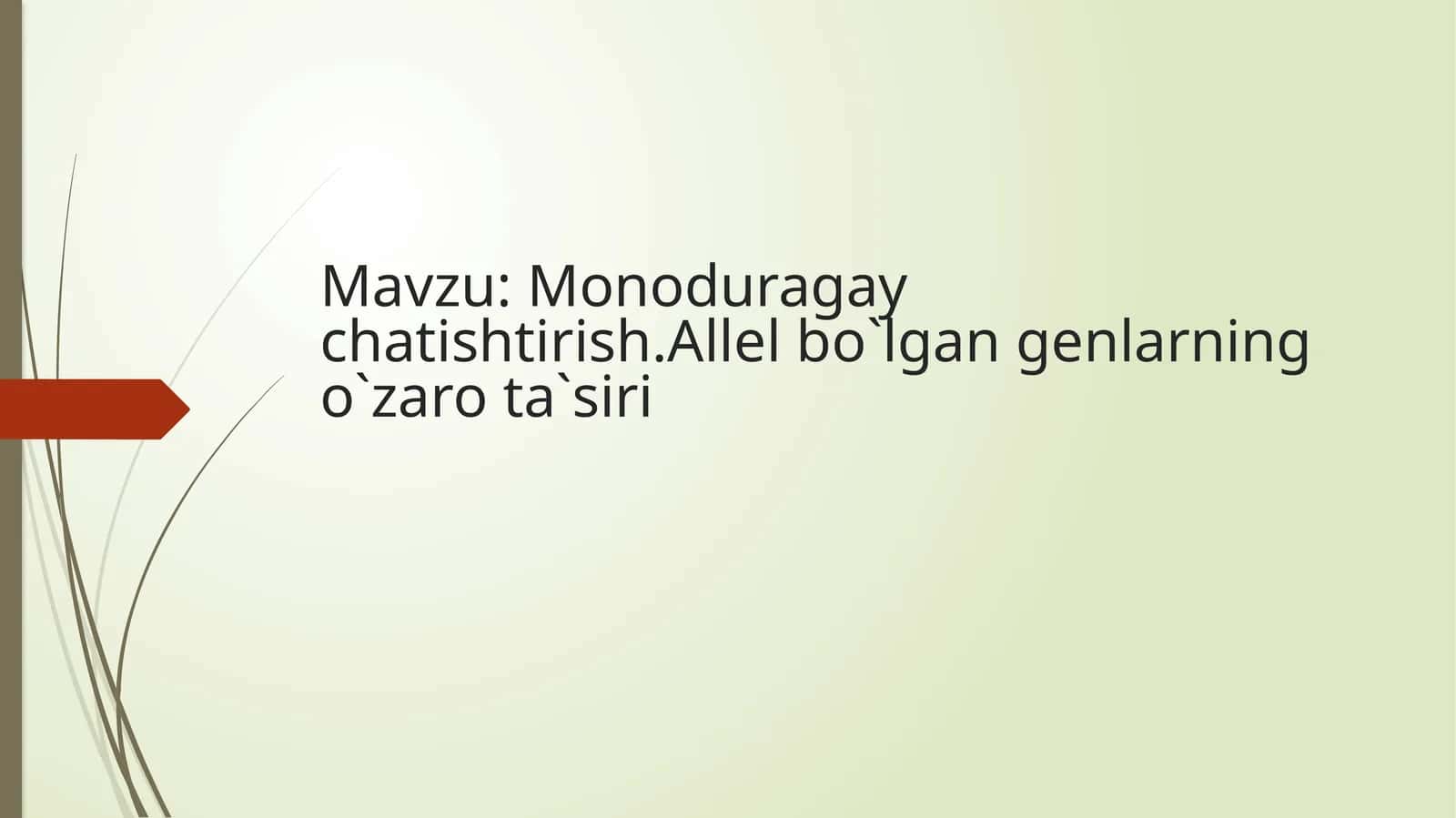 Monoduragaychatishtirish.Allelbo`lgangenlarningo`zarota`siri 1