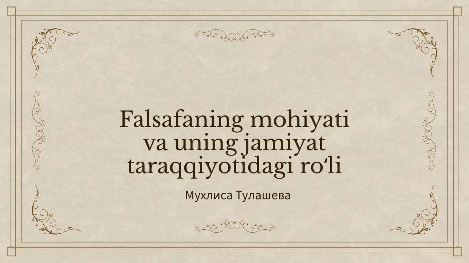 Falsafaning mohiyati va uning jamiyat taraqqiyotidagi roʻli 1