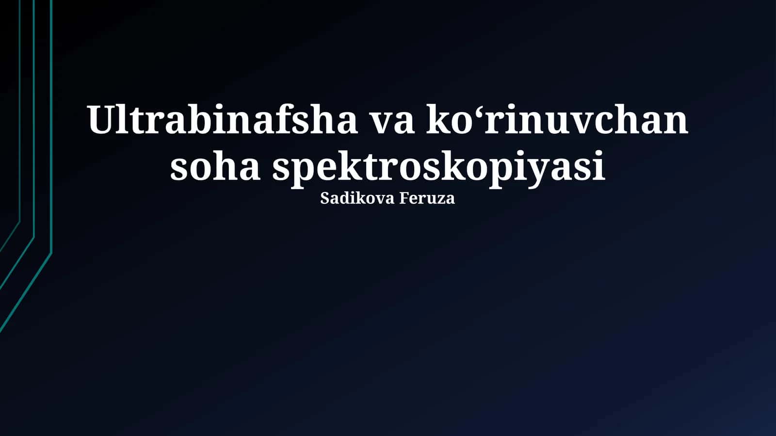 Ultrabinafsha va ko‘rinuvchan soha spektroskopiyasi 1