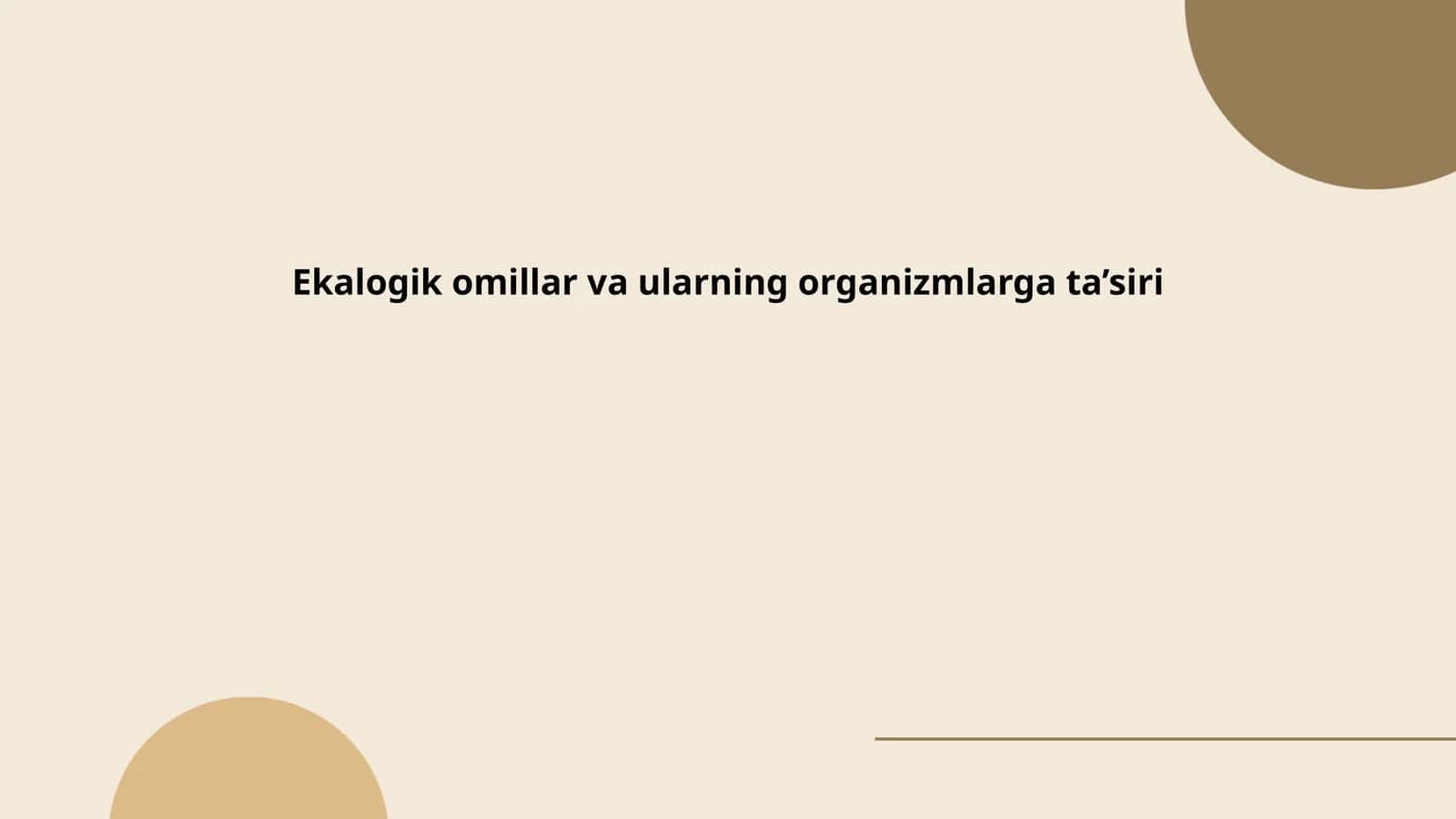 Ekalogik omillar va ularning organizmlarga ta’siri 1