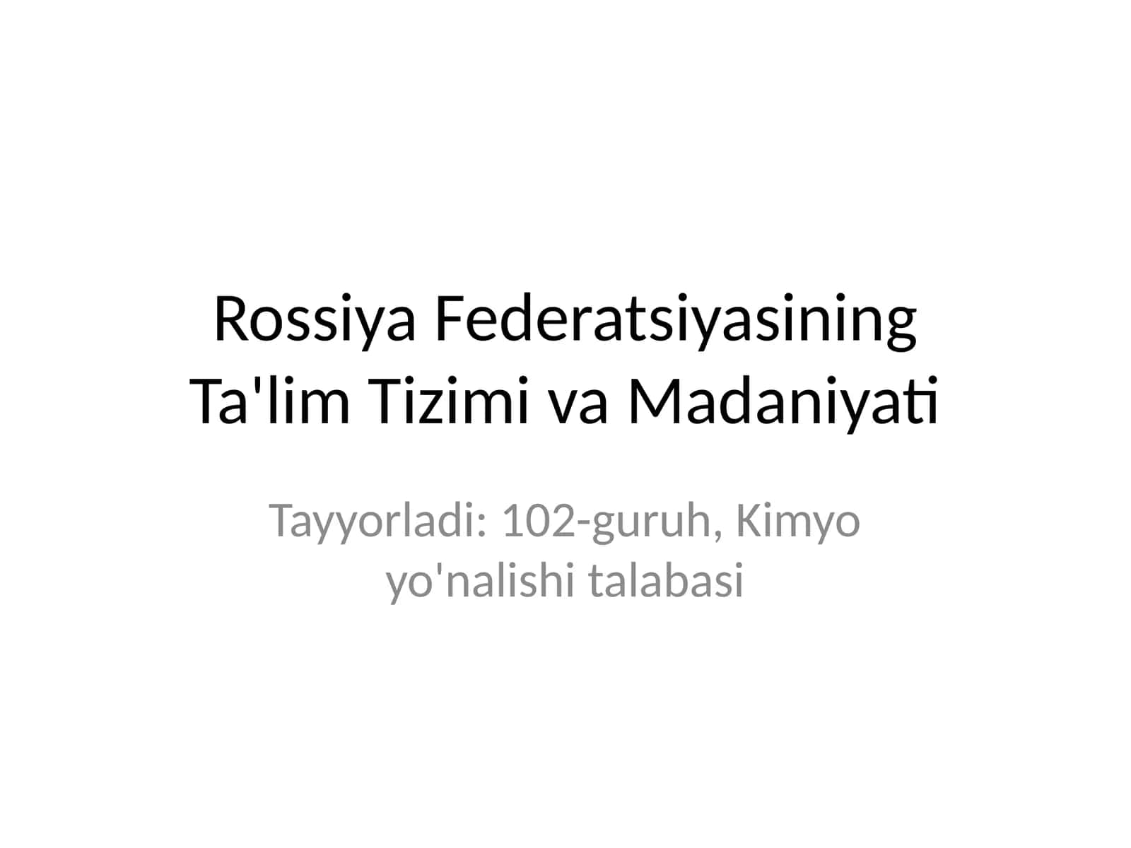Rossiya Federatsiyasining Ta'lim Tizimi va Madaniyati 1