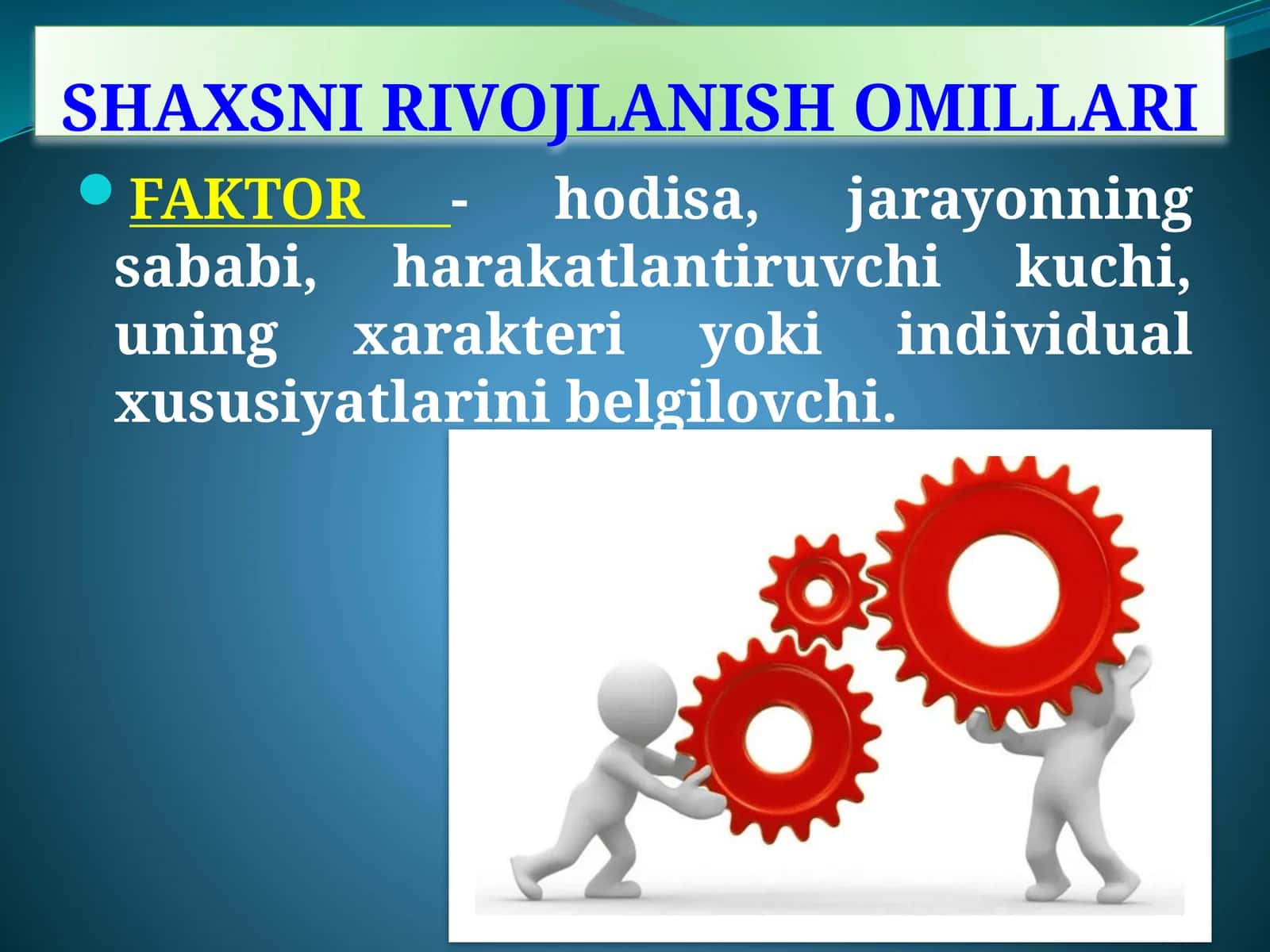 SHAXSNI RIVOJLANISH OMILLARI 1