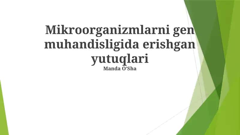 Mikroorganizmlarni gen muhandisligida erishgan yutuqlari 1