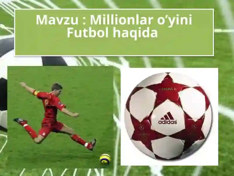 Millionlar o’yini Futbol haqida