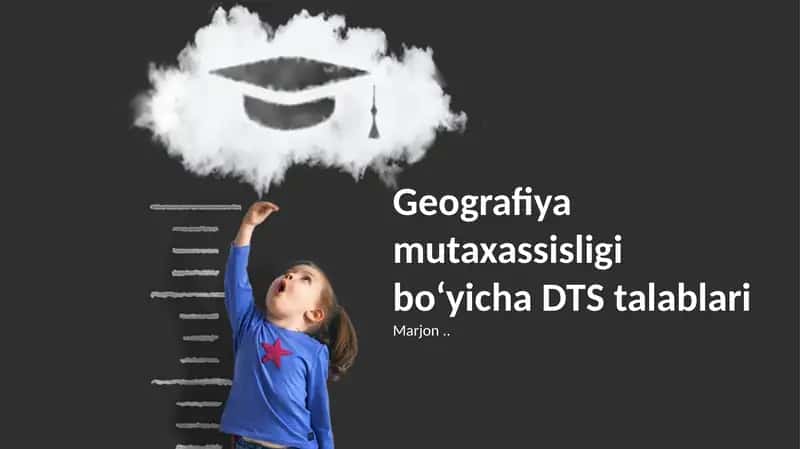 Geografiya mutaxassisligi boʻyicha DTS talablari 1