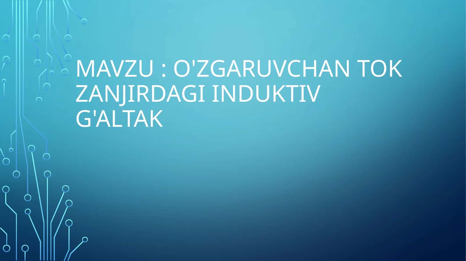 O'zgaruvchan tok zanjirdagi induktiv g'altak 1