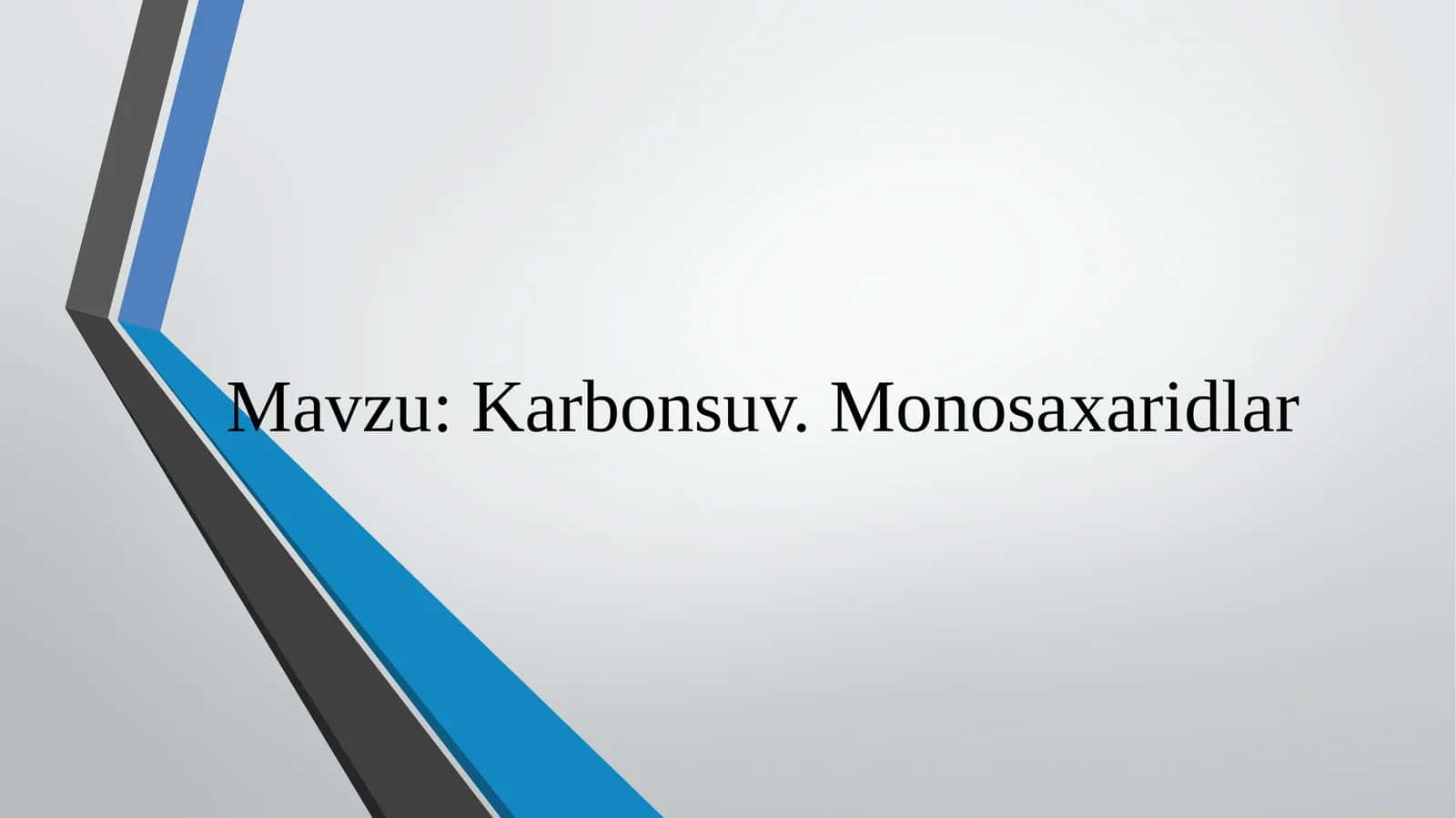 Karbonsuv.Monosaxaridlar 1