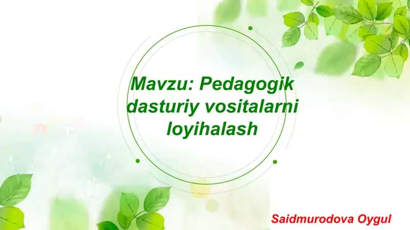 Pedagogik dasturiy vositalarni loyihalash 1