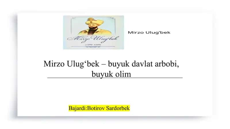 Mirzo Ulug‘bek – buyuk davlat arbobi, buyuk olim 1
